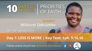 10 Days Of Prayer || "Less Is More" || Sis. Millicent Odhiambo || Day 1