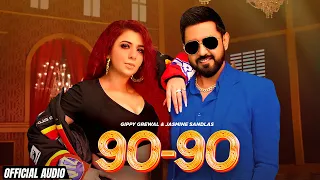 90 - 90 Nabbe Nabbe (Official Audio) - Gippy Grewal & Jasmine Sandlas | Sargun Mehta | Roopi Gill