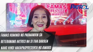 FAMAS humingi ng paumanhin sa beteranang aktres na si Eva Darren nang hindi nakapagpresenta ng award