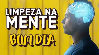 FAÇA UMA FÁXINA MENTAL - Minuto Reflexão