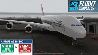 Real Flight Simulator - Hong Kong to Melbourne Full Flight | Airbus A380-800