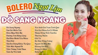 LK Đò Sang Ngang, Em Gái Miền Tây, Ngọc Hân Bolero Tuyển Chọn Hay Nhất 2024