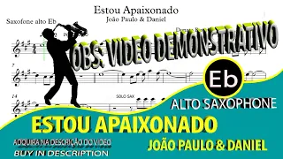 Estou Apaixonado - João Paulo & Daniel - Sax Alto Eb
