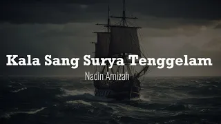 Kala Sang Surya Tenggelam ~ Nadin Amizah || OST. Gadis Kretek (Lirik Lagu)