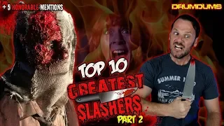 DRUMDUMS 10 GREATEST SLASHER MOVIES EVER (Part 2!)