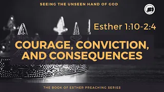 Courage, Conviction & Consequences | Pastor Carlos Serrano