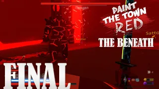 Paint the town red the Beneath | Финал | #10