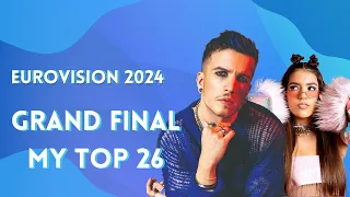 Eurovision 2024 | Grand Final | My Top 26