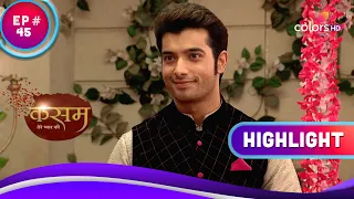 Rishi को हुआ अपमानित महसूस | Kasam | कसम | Highlight | Ep. 45