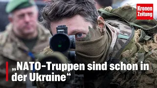 Polnischer Minister: „NATO-Truppen sind schon in der Ukraine“ | krone.tv NEWS