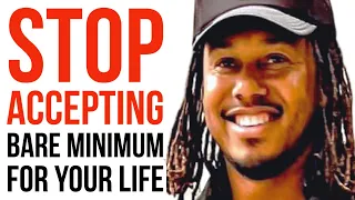 STOP ACCEPTING BARE MINIMUM FOR YOUR LIFE | TRENT SHELTON | MOTIVATIONAL VIDEO