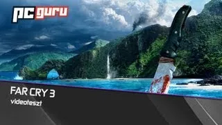 Far Cry 3 [Videoteszt / PC Guru]
