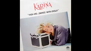 Karina - Hidi-Ho... Dance With Dolly  (Italo Disco.1985)