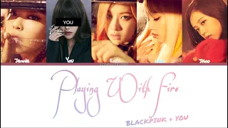 [Karaoke] Blackpink + You Playing With Fire (5 Members) (Colour Coded Lyrics Eng/Rom/Han)