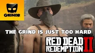 RED DEAD ONLINE - THE GRIND IS JUST TOO HARD