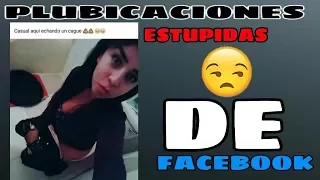 Top 10 Las publicaciones más estúpidas de Facebook | Josue HB