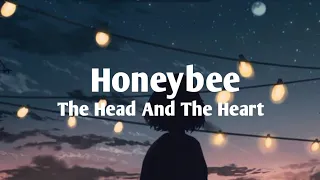 The Head And The Heart - Honeybee | lyric