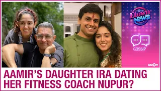 Is Aamir Khan's daughter Ira Khan dating her dad's fitness coach Nupur Shikhare?