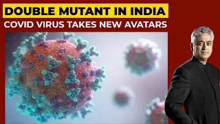 Coronavirus Latest Update| Double Mutant In India | News Today With Rajdeep Sardesai