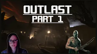 Outlast Playthrough Highlights: Part 1