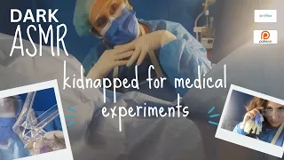 [ASMR] KIDNAPED AND HELD FOR MEDICAL GREWSOM EXSPERIMENTS  #asmrmedical #roleplay #storyteling