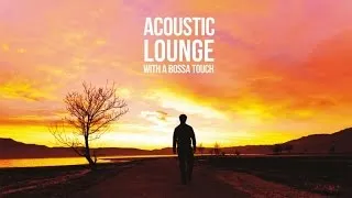 Acoustic Lounge: Top Lounge and Chillout - 1 Hour of non stop music