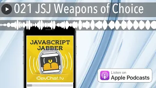 021 JSJ Weapons of Choice