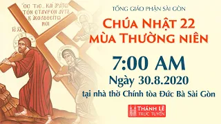 🔴Thánh Lễ trực tuyến: CHÚA NHẬT 22 MÙA THƯỜNG NIÊN | Ngày 30-8-2020 - NHÀ THỜ ĐỨC BÀ SÀI GÒN