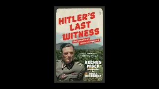 Hitler's Last Witness: The Memoirs of Hitler's Bodyguard by Rochus Misch