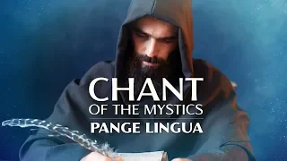 Chant of the Mystics: Pange Lingua - Divine Gregorian Chant - Eucharistic Hymn