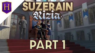 Suzerain: Kingdom Of Rizia | Part 1 - All Hail The King