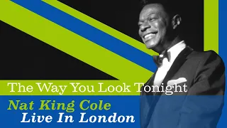Nat King Cole - "The Way You Look Tonight" (In Color)