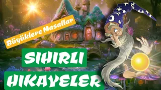 SİHİRLİ HİKAYELER-Büyüklere Masallar-Masal Dinle-Sesli Kitap-Masallar-Uyku Masalı-Peri Mia masalları