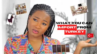 What to Import from Turkey | Trendy Ideas 2022