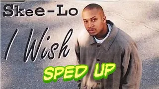 Skee-Lo - I Wish (Radio Mix) [Sped Up]
