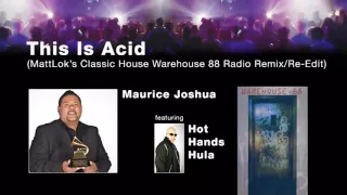 Maurice Joshua - This Is Acid (MattLok's Classic House Warehouse 88 Radio Re-Edit/Remix)