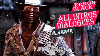 MORTAL KOMBAT XL - ERRON BLACK ALL INTROS DIALOGUES✔️4K ᵁᴴᴰ 60ᶠᵖˢ PS5