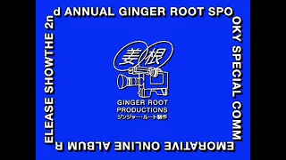 The 2nd Annual Ginger Root Special Commemorative Online Album Release Show