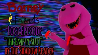 Barney and Friends Lost Episode: "The Empty Suit" by The Shadow Reader