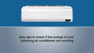 Easy tips to check if the swings of your Samsung air conditioner are working