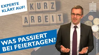 Kurzarbeitergeld - Was passiert bei Feiertagen und Krankheit?