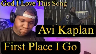 Avi Kaplin | First Place I Go ( Official Video ) Reaction