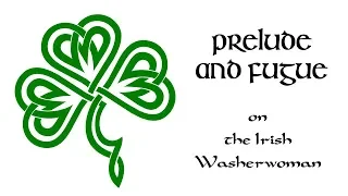 Prelude and Fugue in G, but it's actually the Irish Washerwoman