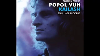 Florian Fricke/Popol Vuh - Kailash