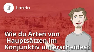 Hauptsätze im Konjunktiv: so unterscheidest du die verschiedenen Arten – Latein | Duden Learnattack