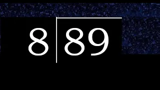 Dividir 89 entre 8 division inexacta con resultado decimal de 2 numeros con procedimiento