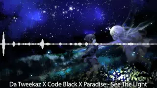 [Hardstyle] Da Tweekaz X Code Black X Paradise - See The Light