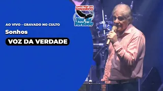 Sonhos - Voz da Verdade "ao vivo no Culto"