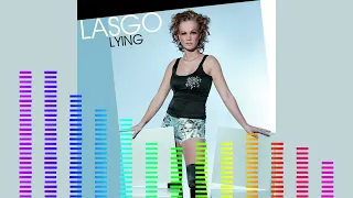 Lasgo - Lying (Radio Edit)