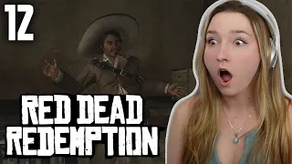 JAVIER ESCUELLA!!! | First Time Playing Red Dead Redemption | Part 12
